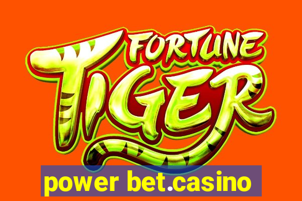 power bet.casino